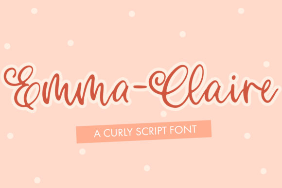 Emma Claire: The Elegant Script Font for Small Business Branding