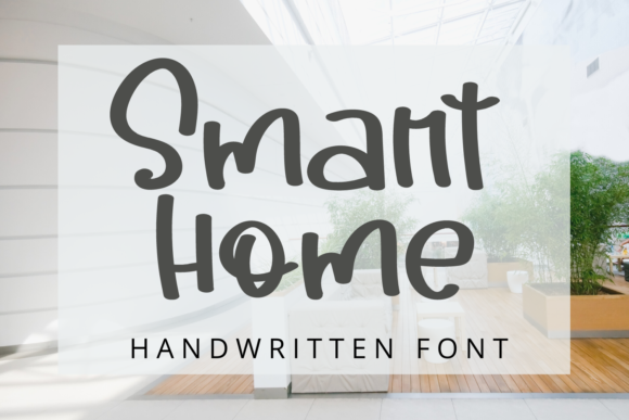 Smart Home Font: A Quirky Handwritten Typeface for Editors